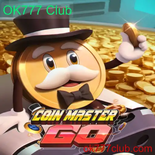 Descubra o Mundo de CoinMasterGO e o Club OK777