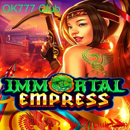 Explorando ImmortalEmpress: O Jogo que Conecta Tradição e Tecnologia no OK777 Club