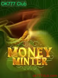 Descubra o Novo Jogo MoneyMinter e o Exuberante Mundo do OK777 Club