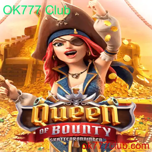 Descubra o Mundo de Aventura de QueenofBounty no OK777 Club