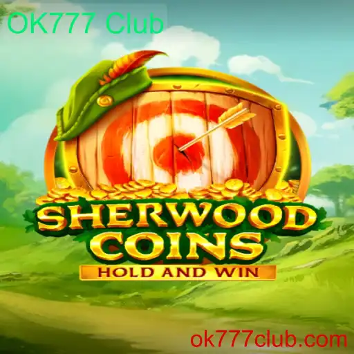 Descubra o Fascinante Mundo de SherwoodCoins e o OK777 Club
