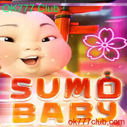 Explorando o Fascinante Mundo de SumoBaby no OK777 Club