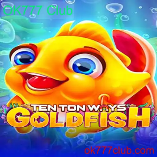 Explorando o Mundo de TenTonWaysGoldfish: Uma Jornada pelo OK777 Club